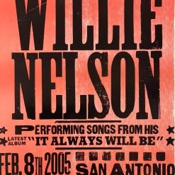 Willie Nelson - 2005 Hatch Show Print 2/8 Poster San Antonio, TX Gig Posters