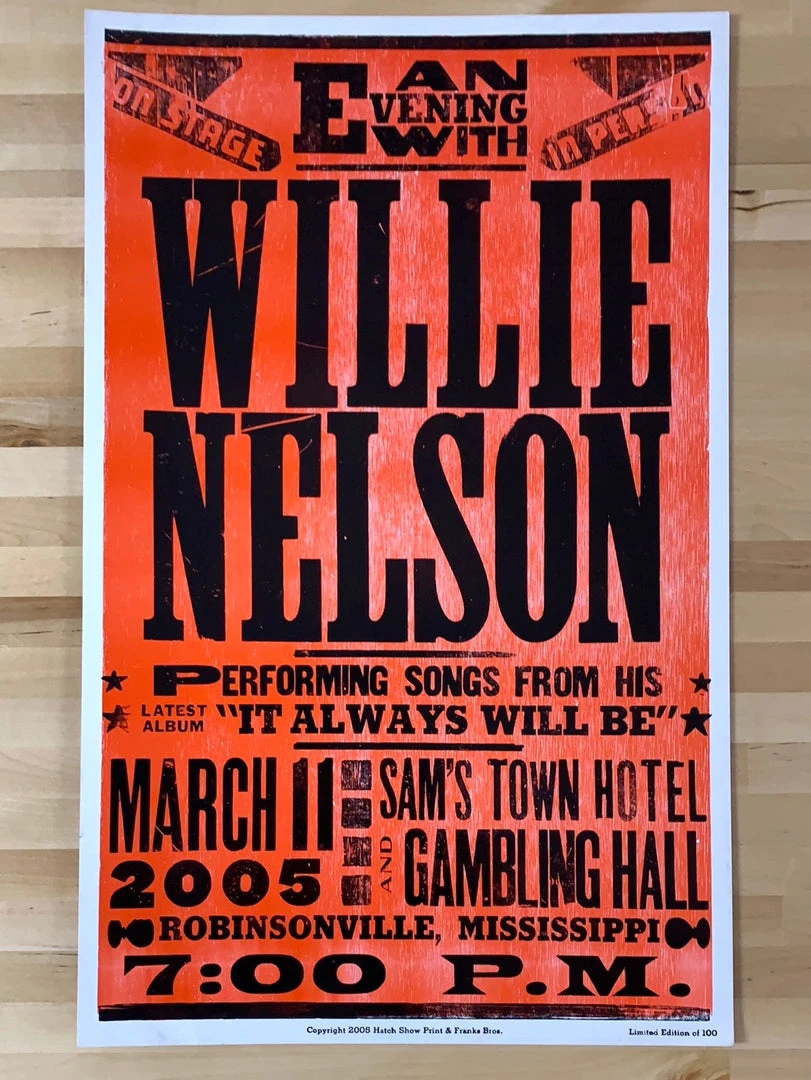 Willie Nelson - 2005 Hatch Show Print 3/11 Poster Robinsonville, MS