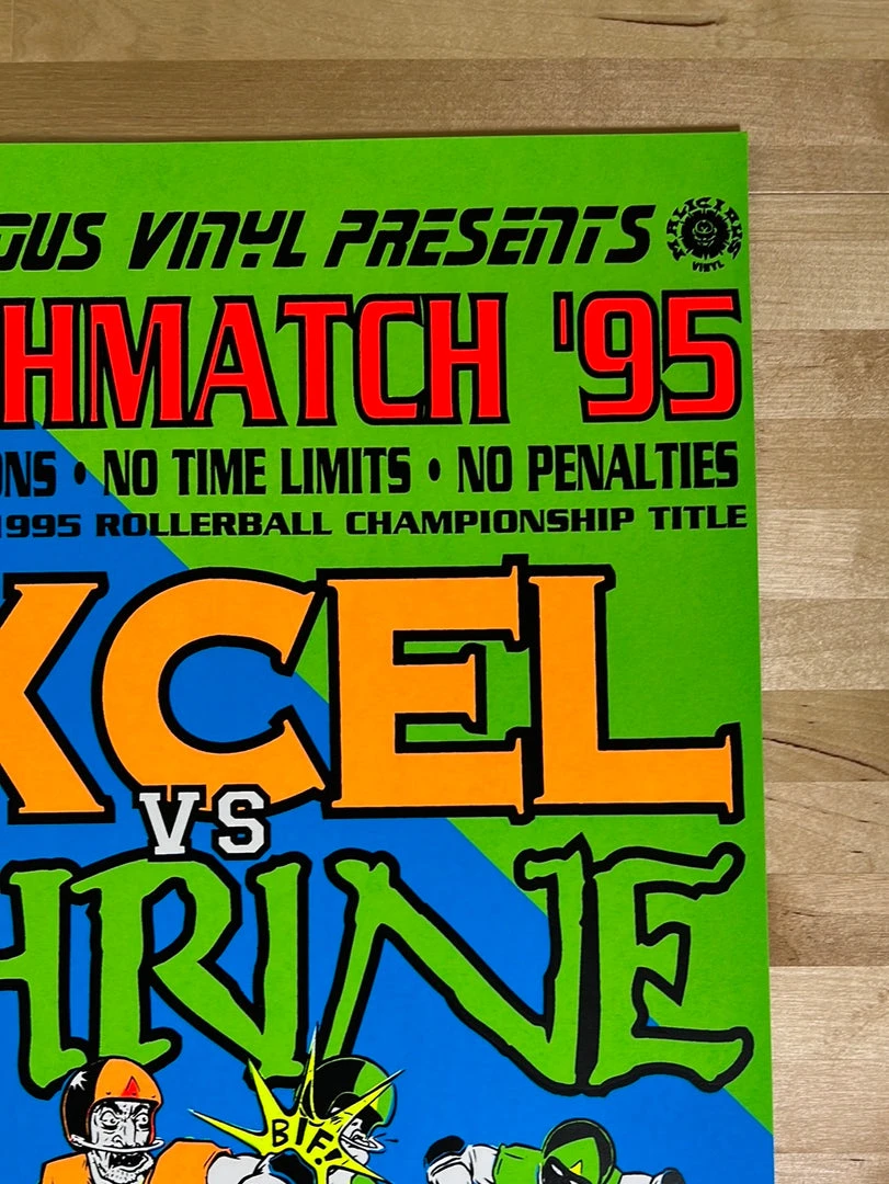 Sold Out Posters Gig Posters Excel Vs. Shrine - 1995 Malicious Vinyl Presents Poster Rollerball Championship